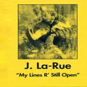 J. La Rue - My Lines R' Still Open (Rare)