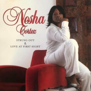 Nesha Cortez - Strung Out & Love At First Sight (EP Demo)