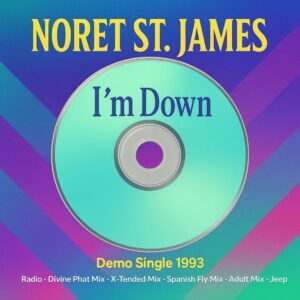 Noret St. James - I'm Down (CDM)