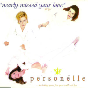 Personélle - Nearly Missed Your Love (CDS)