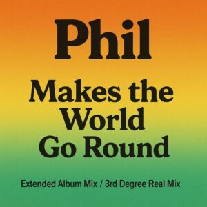 Phil - Makes the World Go Round (VLS)