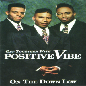 Positive Vibe - On The Down Low (Cassette Single)
