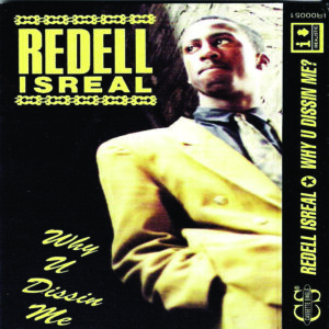 Redell Isreal - Why U Dissin Me (Cassette Single)