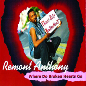 Remont Anthony - Where Do Broken Hearts Go (EP) (CDS)