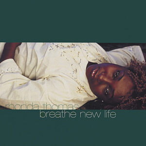 Rhonda Thomas - Breathe New Life