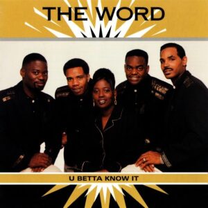 The Word - U Betta Know It (EP)