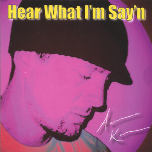 Aaron Kane - Hear What I'm Say'n