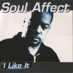 Soul Affect (Sean Barney Thomas & Friends) - I Like It (CDS)