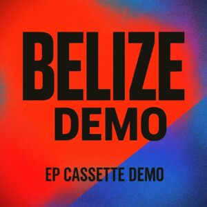 Belize - Demo (Cassette Demo Unreleased)