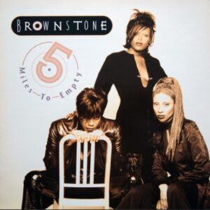 Brownstone - 5 Miles To Empty (Single)
