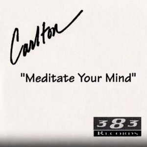 Carlton - Meditate Your Mind (EP) (Unreleased)
