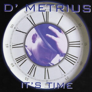 D' Metrius - It's Time