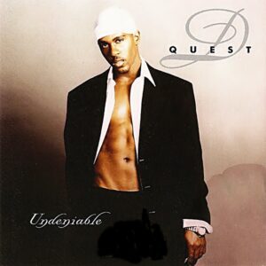 DQuest - Undeniable (Unreleased)