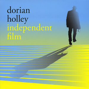 Dorian Holley - Independent Film