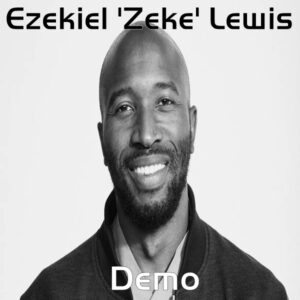 Ezekiel 'Zeke' Lewis - Demo 2