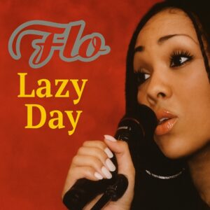 Flo - Lazy Day (Unreleased) (VLS)