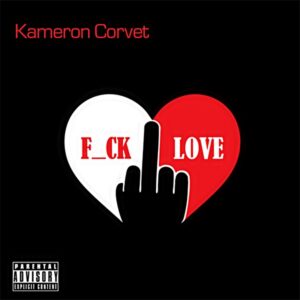 Kameron Corvet - F_ck, Love