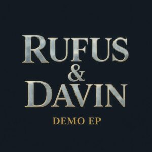 Rufus & Davin - Demo EP (Unreleased Sampler EP)
