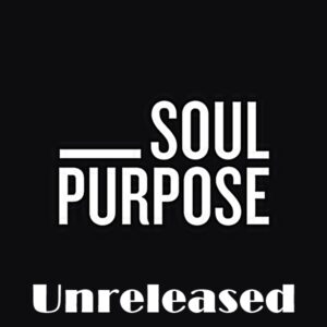 Soul Purpose - Soul Purpose (Unreleased)