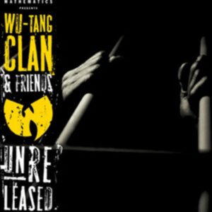 Wu-Tang Clan - Wu-Tang Clan & Friends (Unreleased)