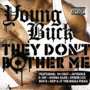 Young Buck - They Dont Bother Me