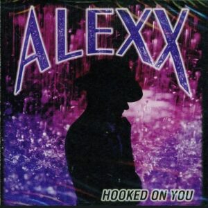 Alexx - Hooked On You