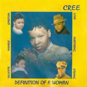Cree (Ex Member R.A.W.) - Definition Of a Woman
