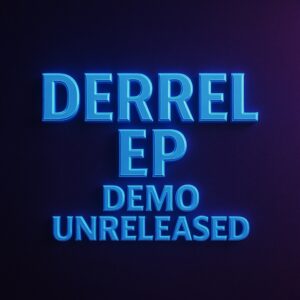 Derrel - EP (Demo Unreleased)