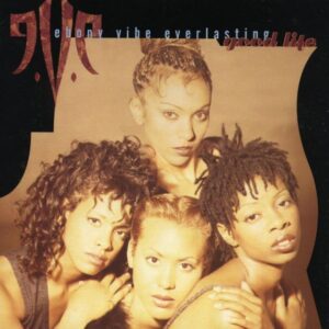 E.V.E. (Ebony Vibe Everlasting) - Good Life