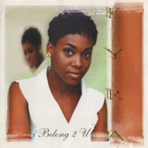 Kyra - I Belong 2 U