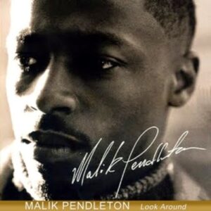 Malik Pendleton - Look Around