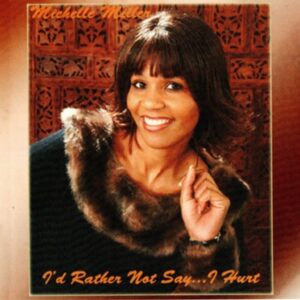Michelle Miller - I'd Rather Not Say... I Hurt (Rare)