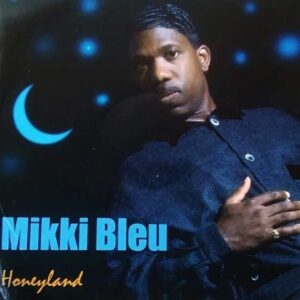 Mikki Blue - Honeyland