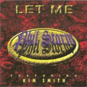 Phil Storm Feat. Kim Smith - Let Me (CDS)