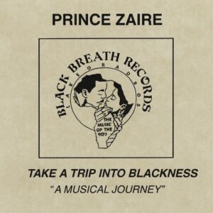 Prince Zaire - Take A Trip Into Blackness ''A Musical Journey'' (Cassette)