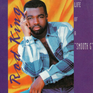 Rod King - Life Of A ''Smooth G'' (CDM)