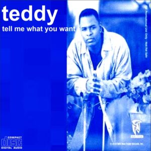 Teddy - Tell Me What You Want (CDM)