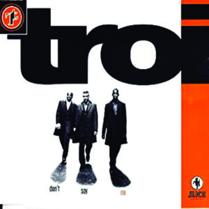 Troi - Don`t Say No (Promo CDS)