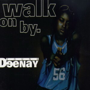Young Deenay - Walk On By (CDM)