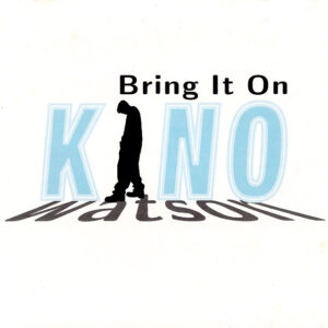 Kino Watson - Bring It On (CDM)
