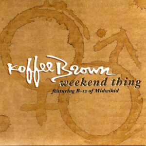 Koffee Brown - Weekend Thing (CDM)