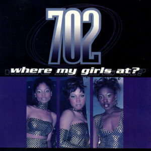 702 - Where My Girls At (CDM)