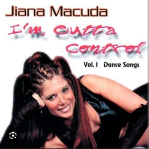 Jiana Macuda - I'm Outta Control
