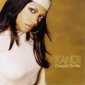 Kandi - Cheatin' On Me (VLS)