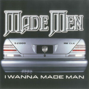 Made Men - I Wanna Made Man (VLS)
