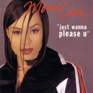 Mona Lisa - Just Wanna Please U (Promo CDM)