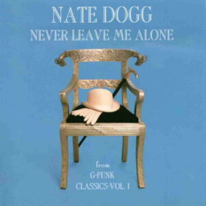 Nate Dogg - Never Leave Me Alone (CDS)