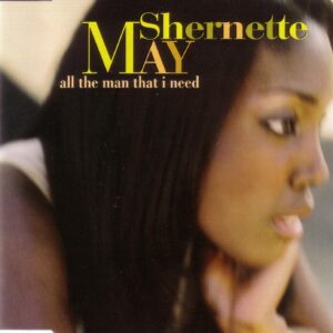 Shernette May - All The Man That I Need (CDM)