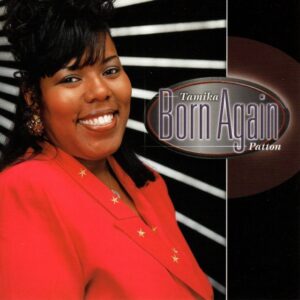 Tamika Patton - Born Again