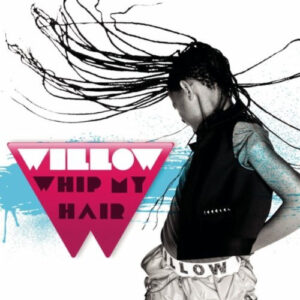 Willow Smith - Whip My Hair (CDM)